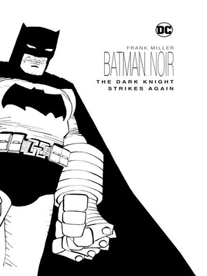 cover image of Batman Noir: The Dark Knight Strikes Again
